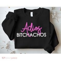 Adios Bitchachos Funny Cinco De Mayo Vacation Sweatshirt thumb 2
