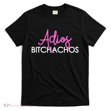 Adios Bitchachos Funny Cinco De Mayo Vacation T-Shirt