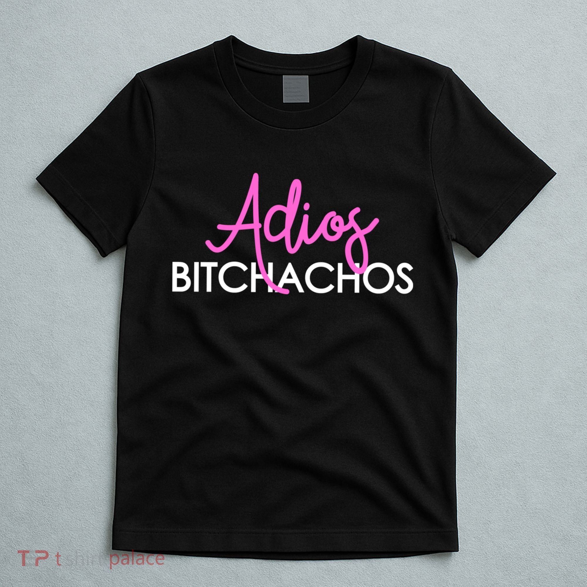 Adios Bitchachos Funny Cinco De Mayo Vacation T-Shirt
