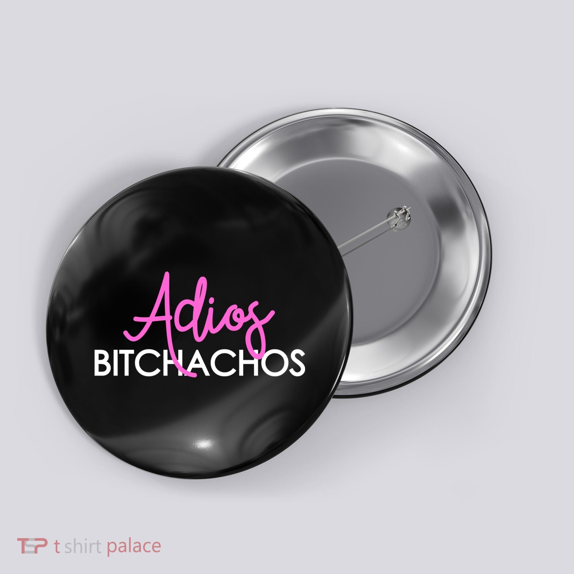 Adios Bitchachos Funny Cinco De Mayo Vacation Button