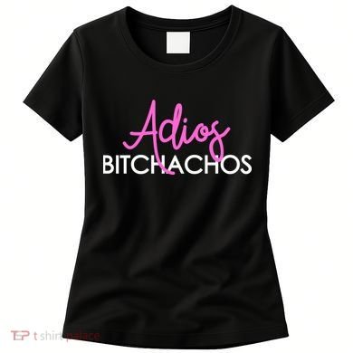 Adios Bitchachos Funny Cinco De Mayo Vacation Women's T-Shirt