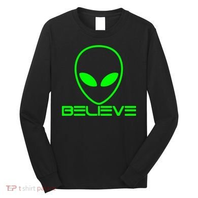Alien Believe Funny Science Long Sleeve Shirt