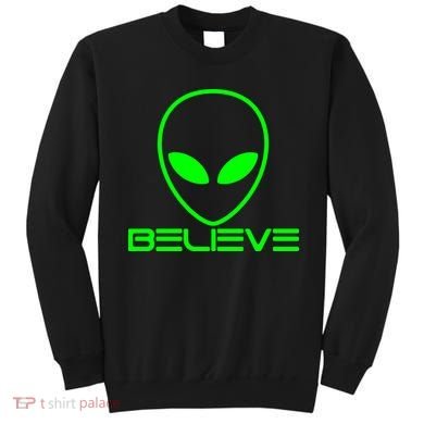 Alien Believe Funny Science Sweatshirt