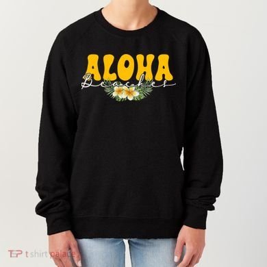 Aloha Beaches Funny Hawaii Tropical Women's Sweatshirt