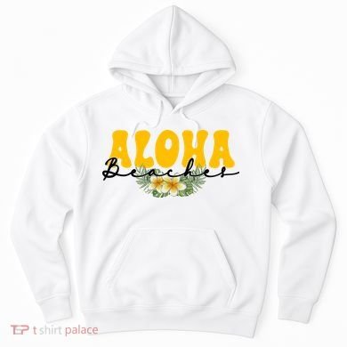 Aloha Beaches Funny Hawaii Tropical Hoodie
