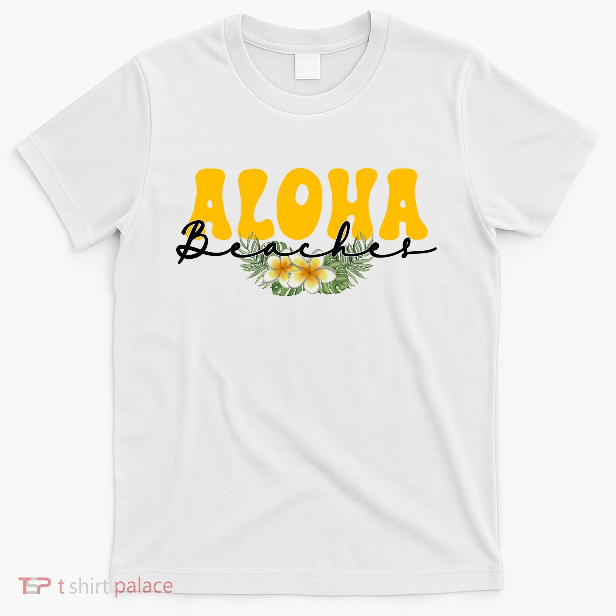 Aloha Beaches Funny Hawaii Tropical T-Shirt
