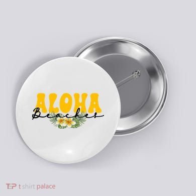 Aloha Beaches Funny Hawaii Tropical Button