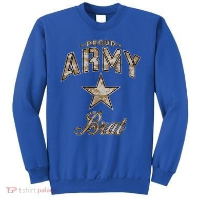 Army Brat Gift And (Camo) Sweatshirt