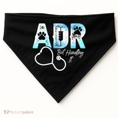 ADR But Handling It Funny Veterinary USA-Made Doggie Bandana