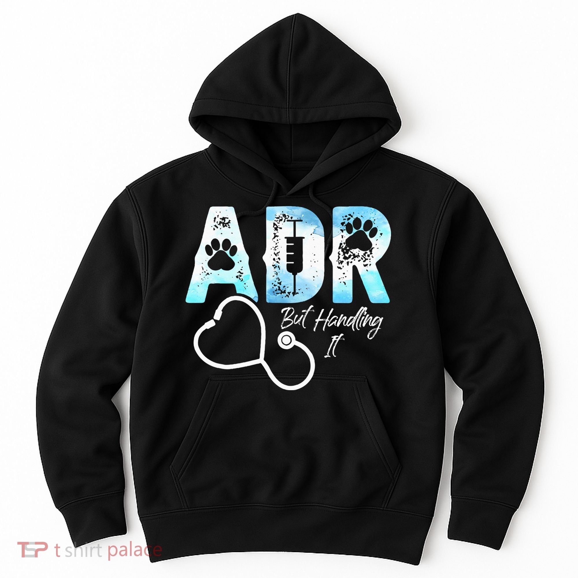 ADR But Handling It Funny Veterinary Hoodie