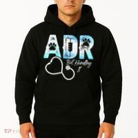 ADR But Handling It Funny Veterinary Hoodie thumb 2