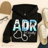 ADR But Handling It Funny Veterinary Hoodie thumb 4