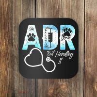 ADR But Handling It Funny Veterinary Coaster thumb 0