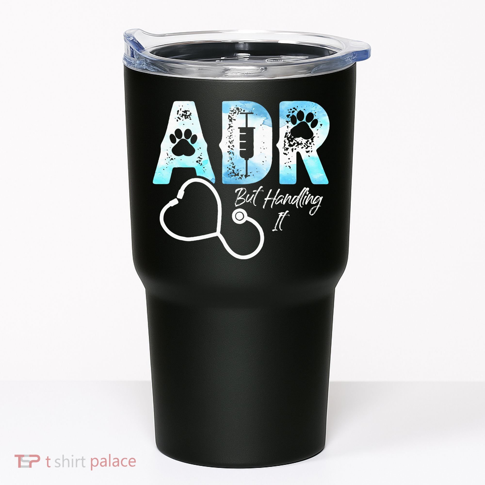 ADR But Handling It Funny Veterinary Tumbler