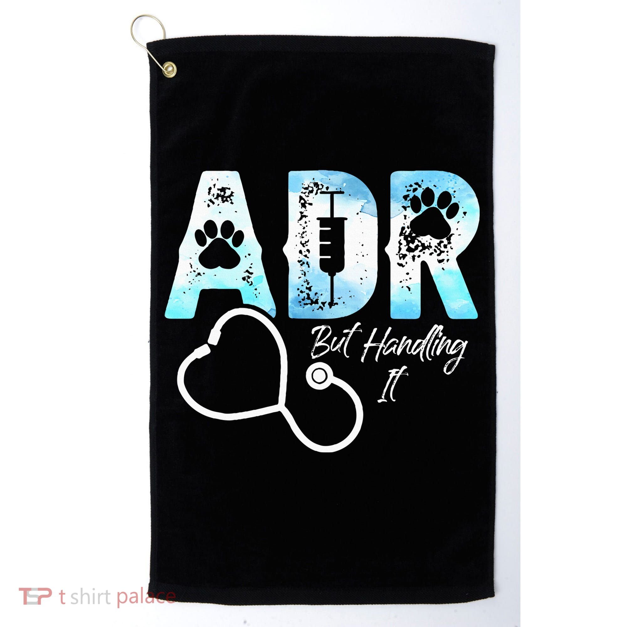 ADR But Handling It Funny Veterinary Golf Towel