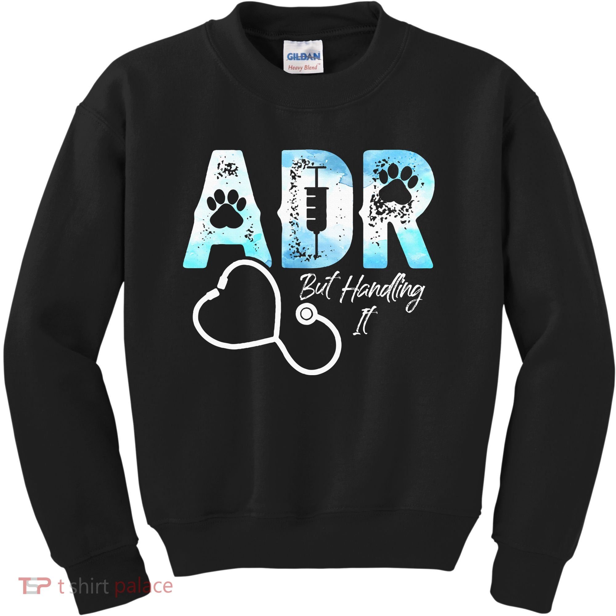 ADR But Handling It Funny Veterinary Kids Sweatshirt