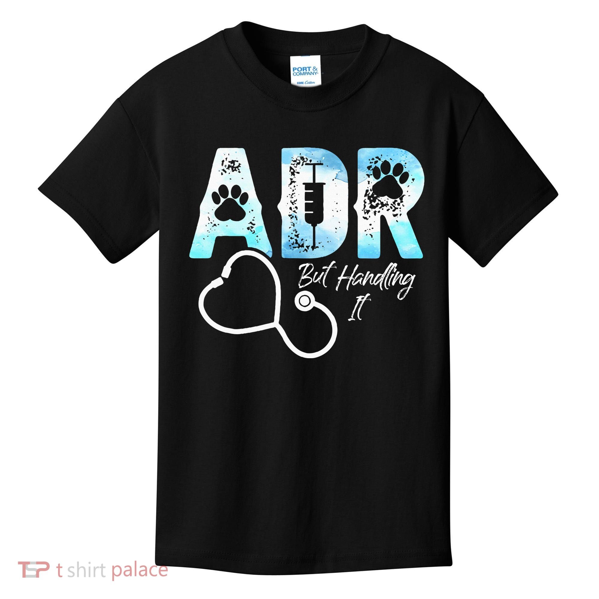 ADR But Handling It Funny Veterinary Kids T-Shirt