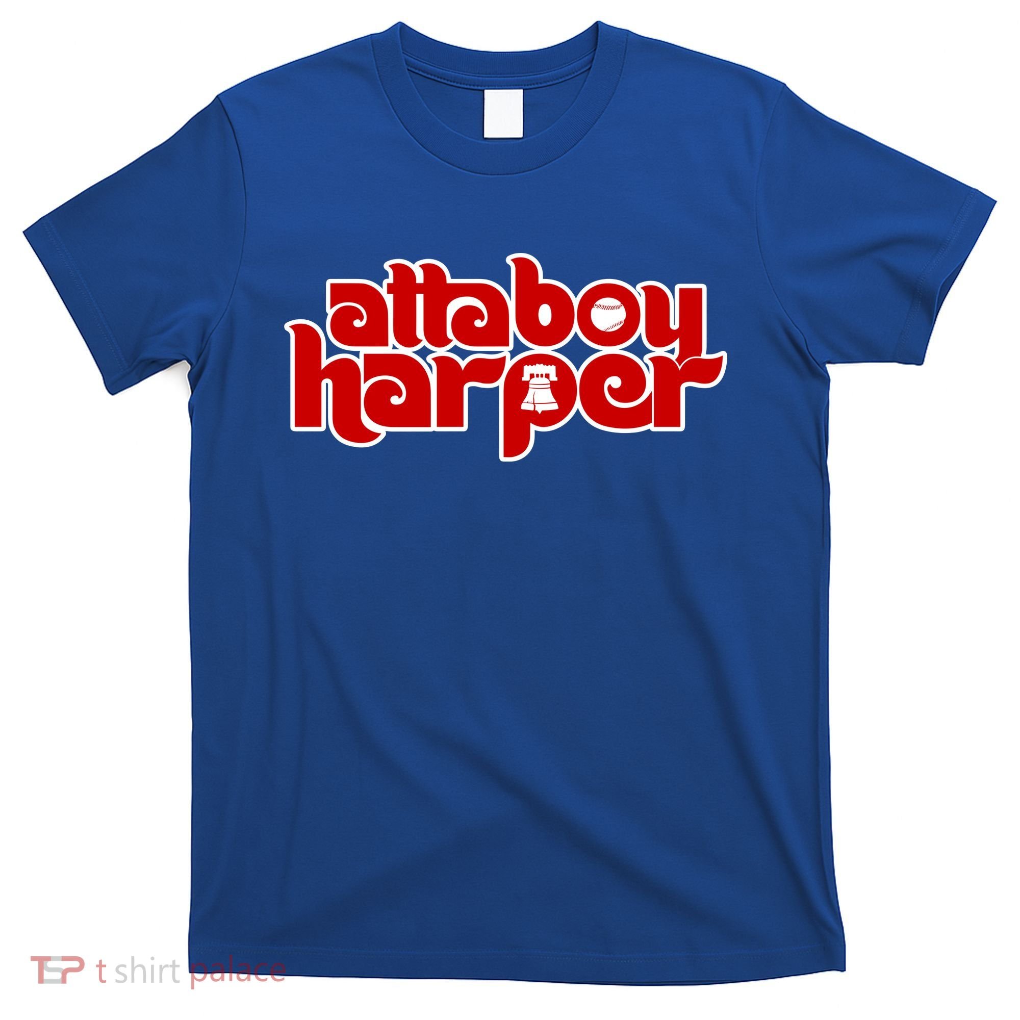 Atta Boy Harper Philadelphia T-Shirt