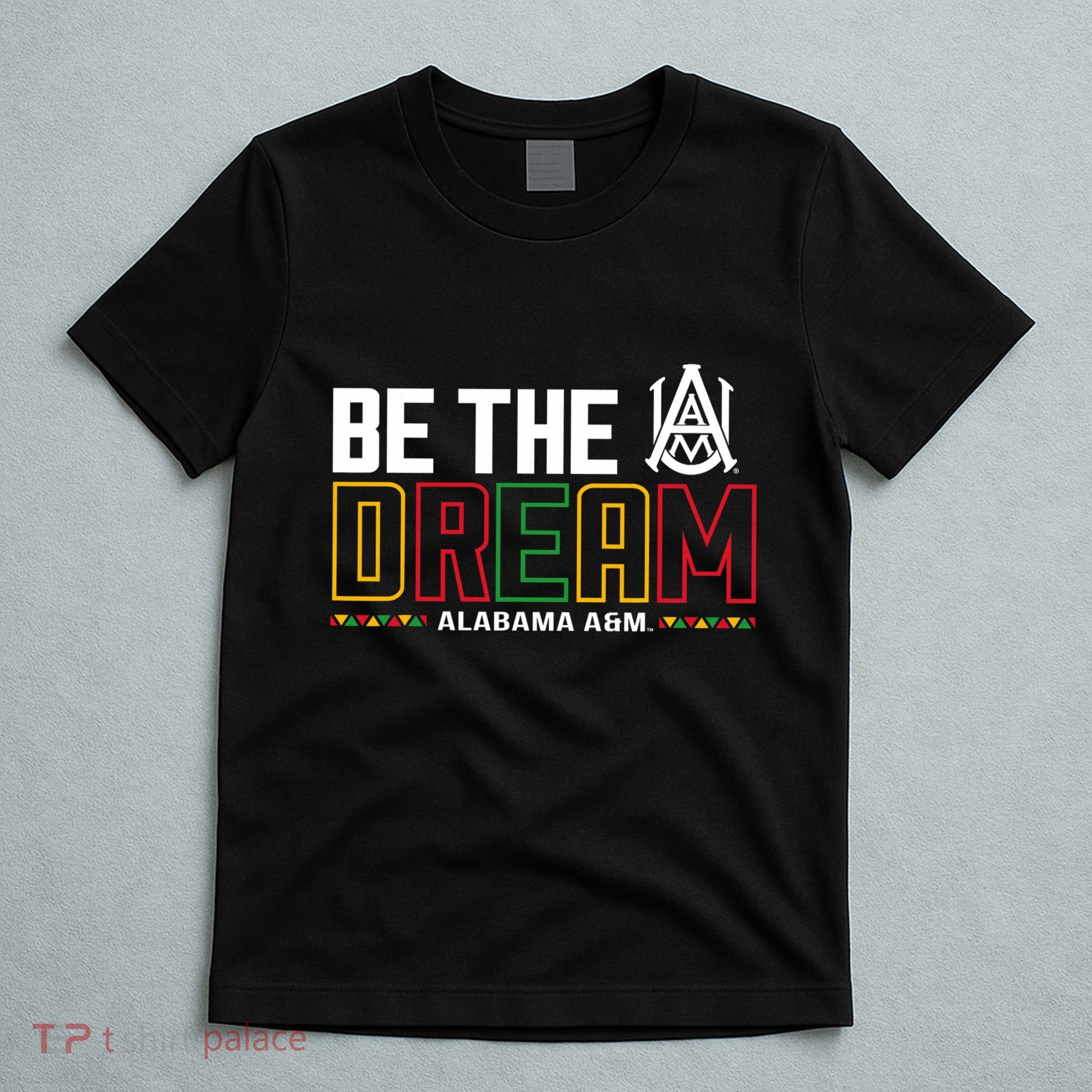 Alabama Bulldogs Hbcu Be The Dream T-Shirt