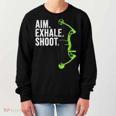 Archery Bow Hunting Aim Exhale Shoot Women's Sweatshirt