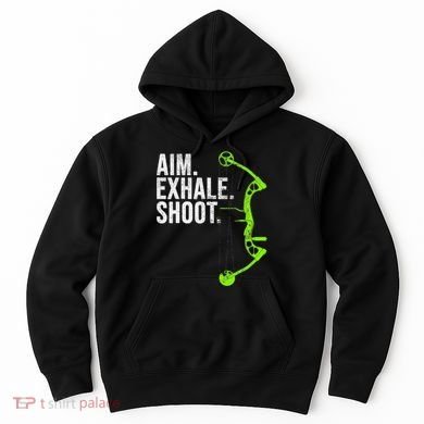 Archery Bow Hunting Aim Exhale Shoot Hoodie