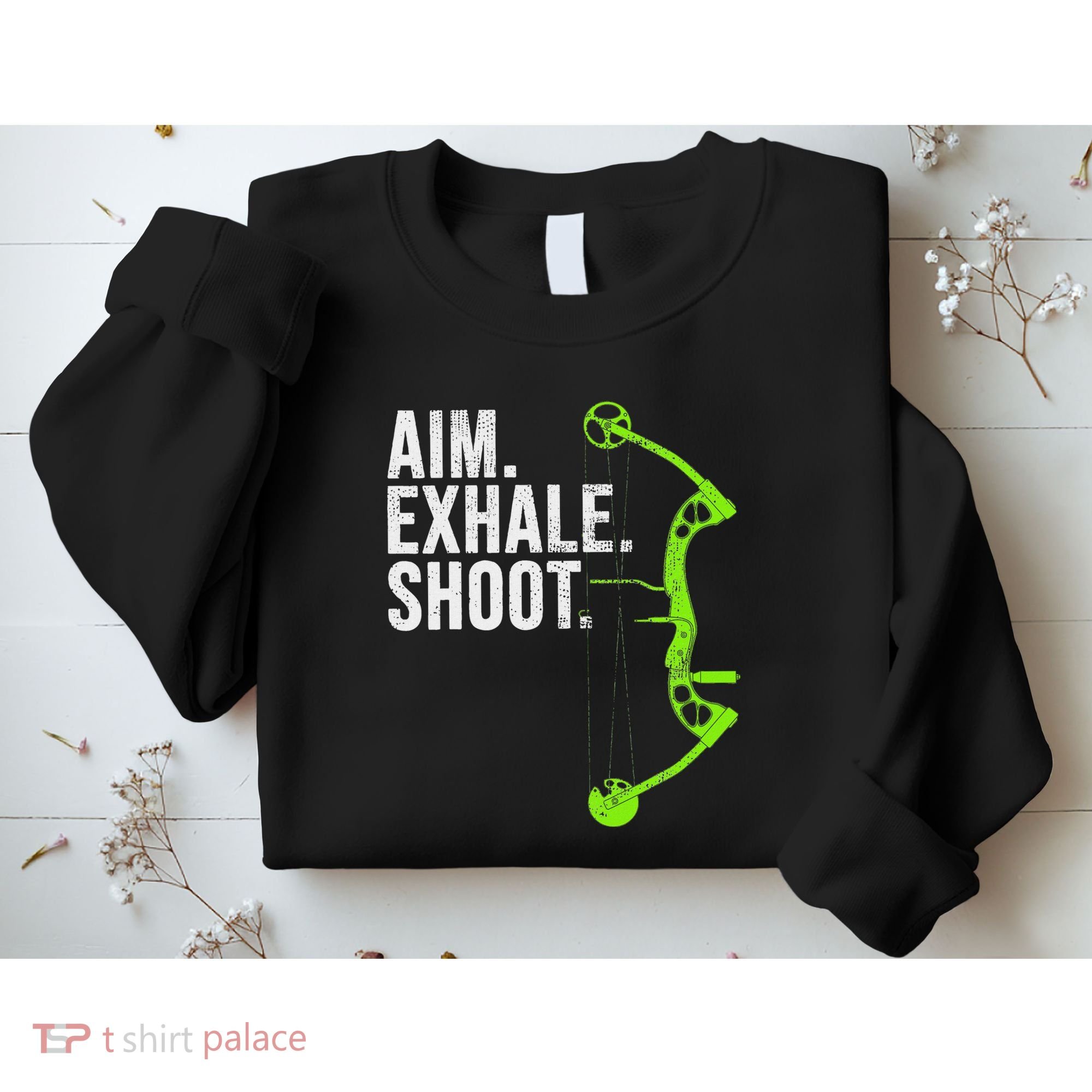 Archery Bow Hunting Aim Exhale Shoot Sweatshirt
