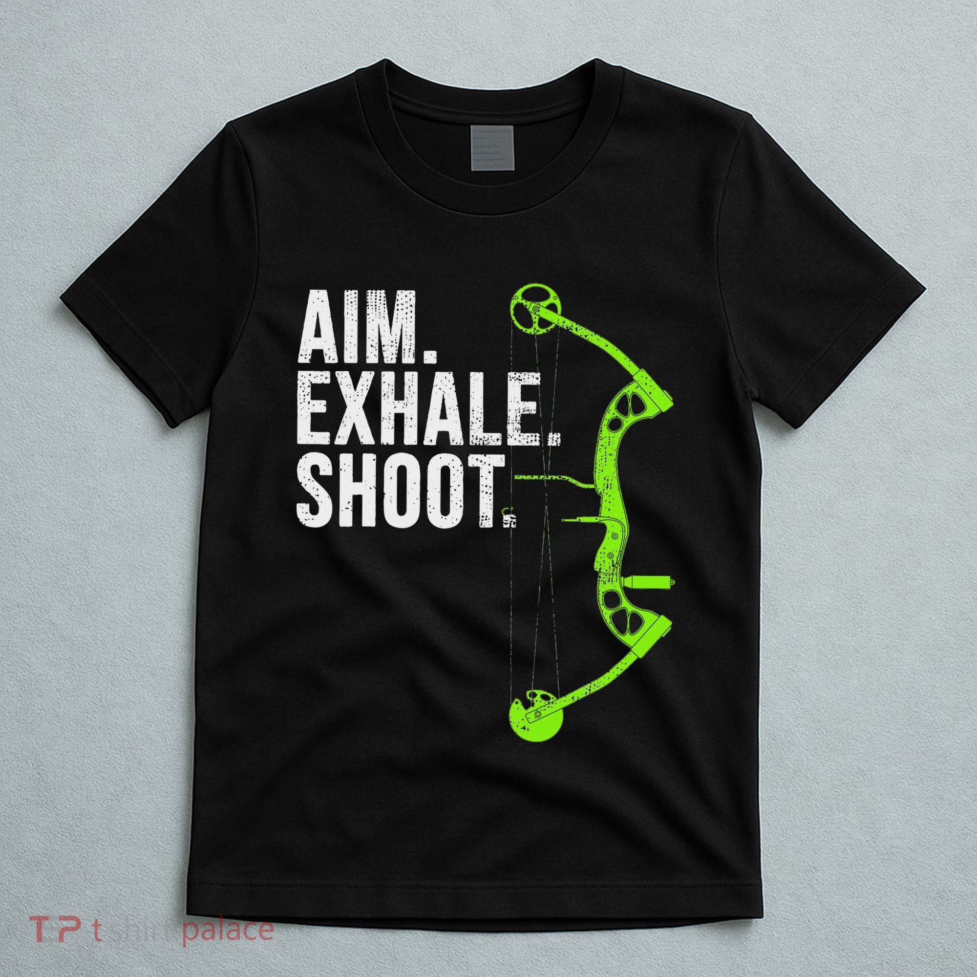 Archery Bow Hunting Aim Exhale Shoot T-Shirt