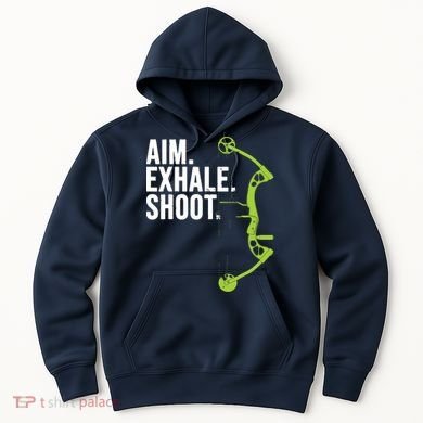 Archery Bow Hunting Shirts Aim Exhale Shoot Hoodie