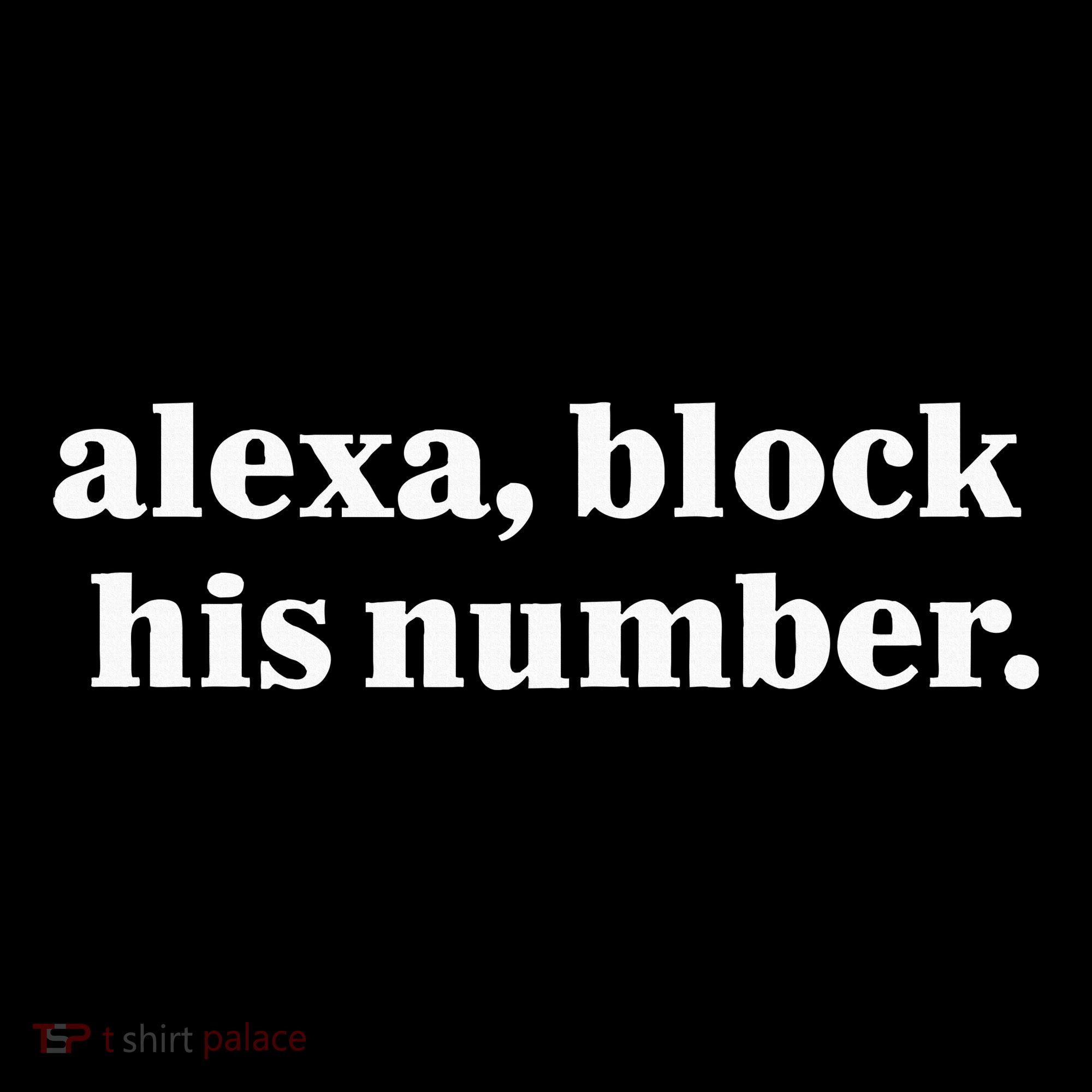 Alexa Block His Number Long Sleeve Shirt