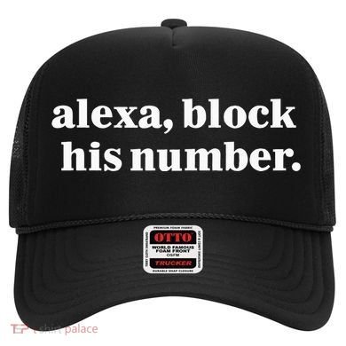 Alexa Block His Number Hat