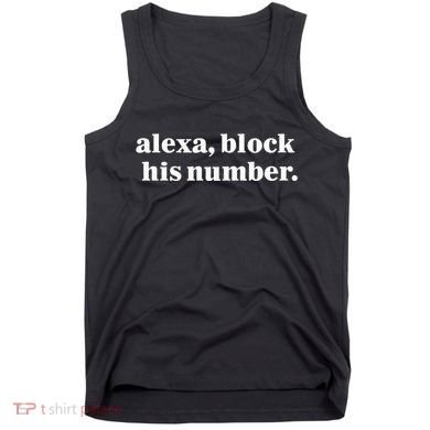 Alexa Block His Number Tank Top