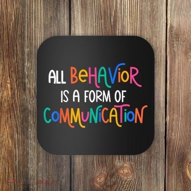 All Behavior Is A Form Of Communication SPED Teacher Autism Coaster