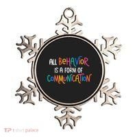 All Behavior Is A Form Of Communication SPED Teacher Autism Ornament thumb 0