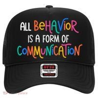 All Behavior Is A Form Of Communication SPED Teacher Autism Hat thumb 0