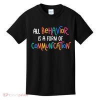 All Behavior Is A Form Of Communication SPED Teacher Autism Kids T-Shirt thumb 0