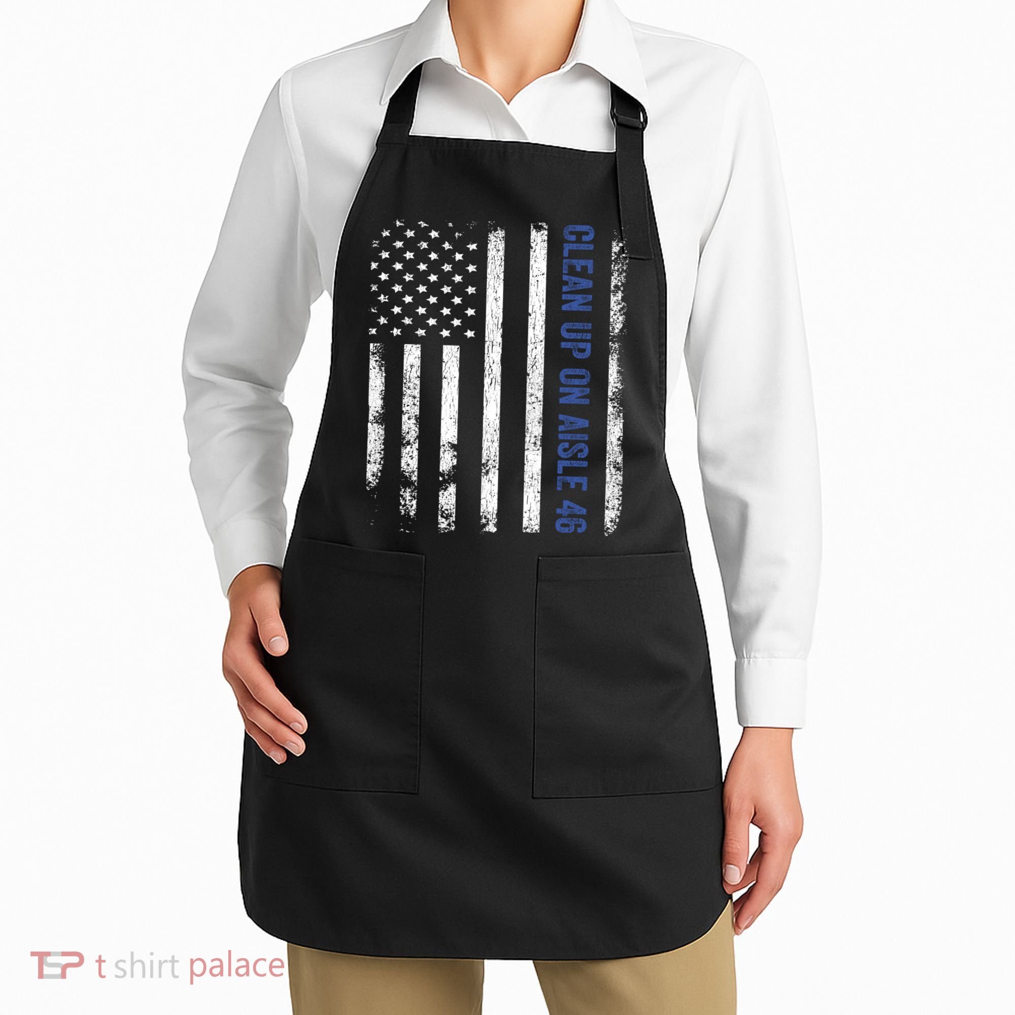 Anti Biden Impeach 46 8646 Clean Up On Aisle 46 Pro USA Flagd Apron