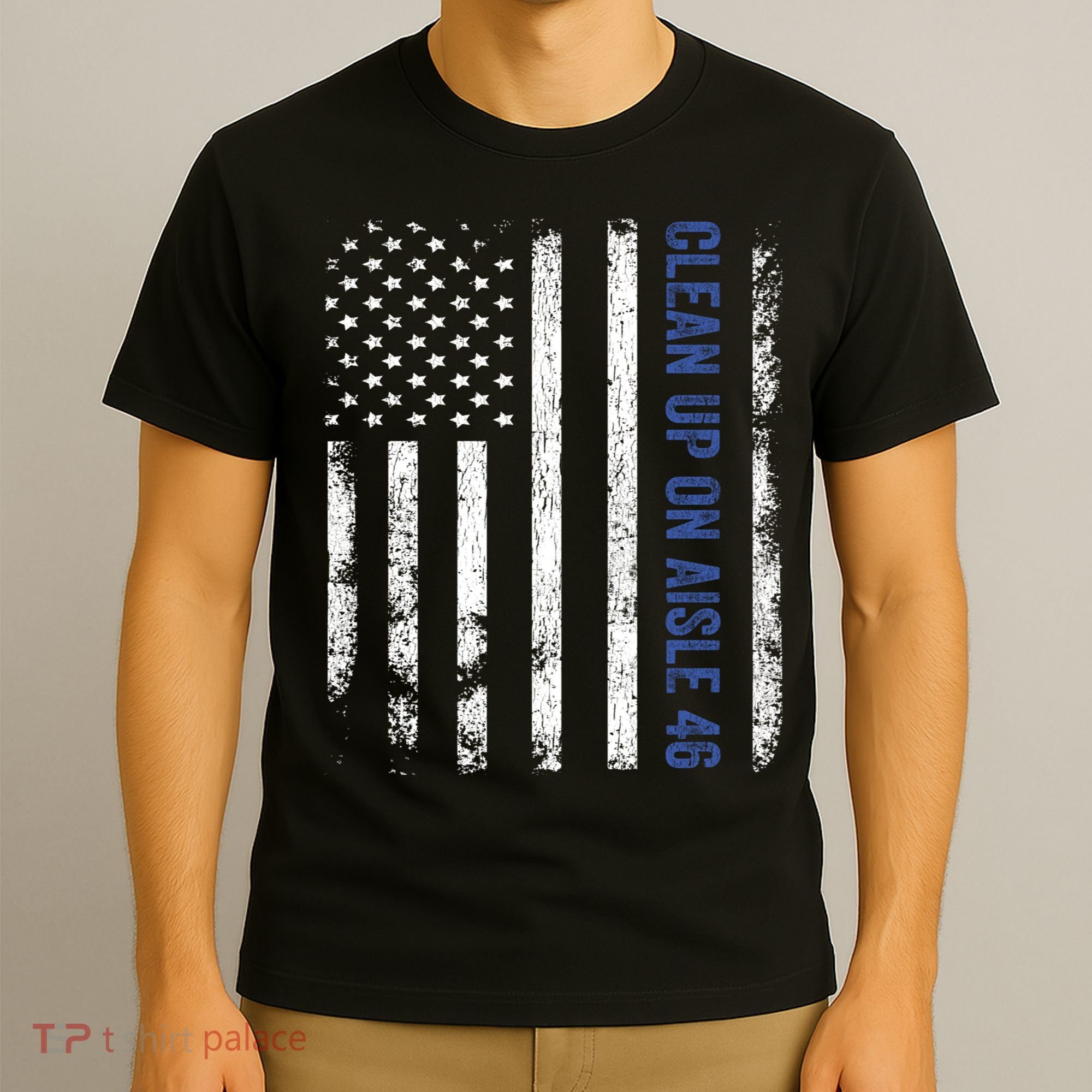 Anti Biden Impeach 46 8646 Clean Up On Aisle 46 Pro USA Flagd T-Shirt