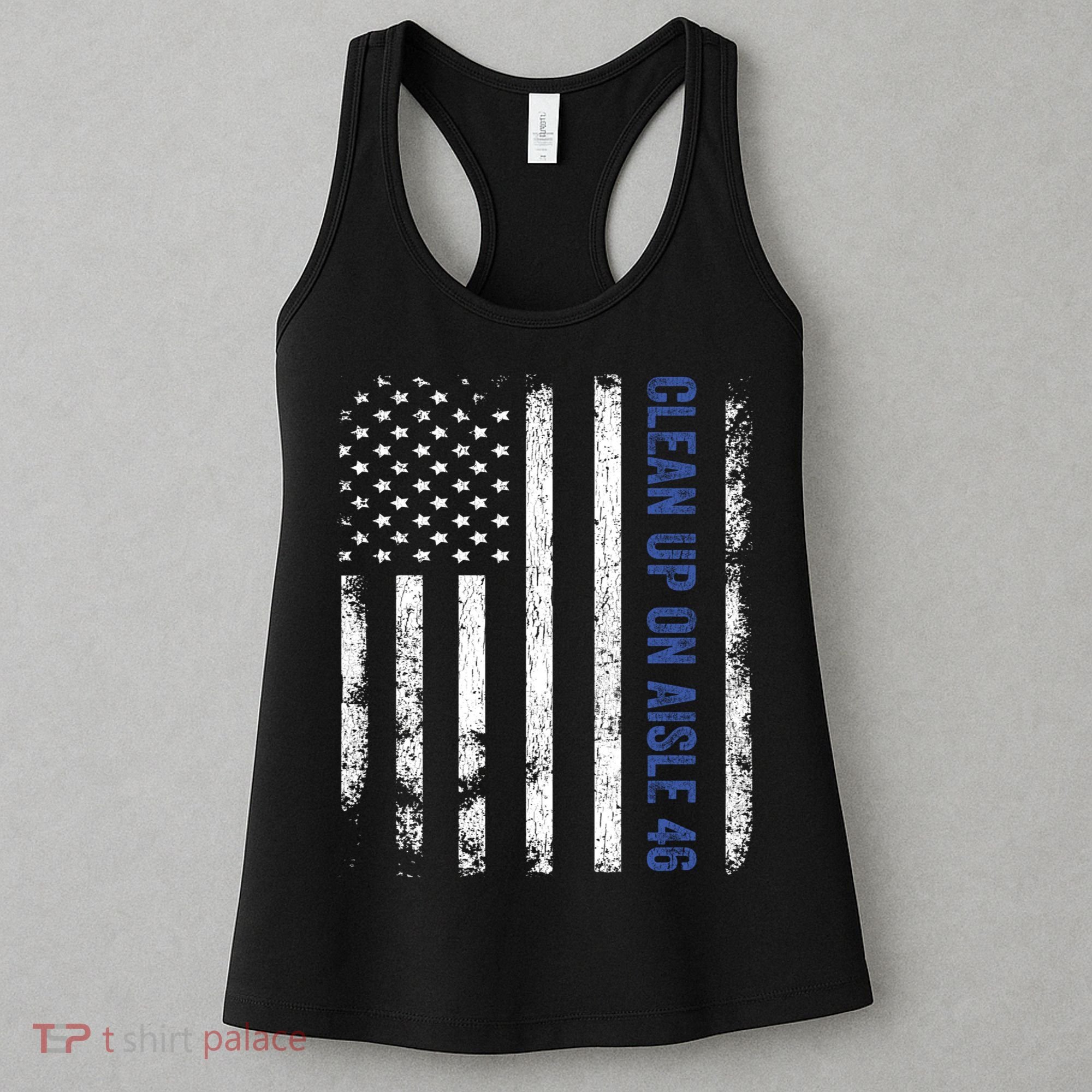 Anti Biden Impeach 46 8646 Clean Up On Aisle 46 Pro USA Flagd Women's Tank Top