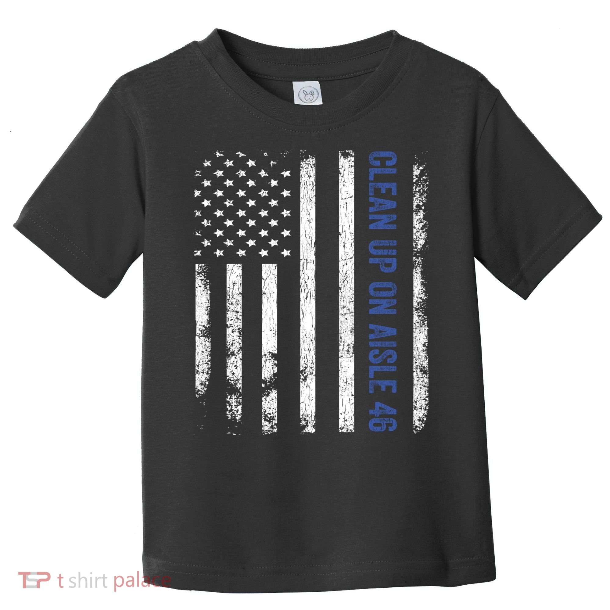 Anti Biden Impeach 46 8646 Clean Up On Aisle 46 Pro USA Flagd Toddler T-Shirt
