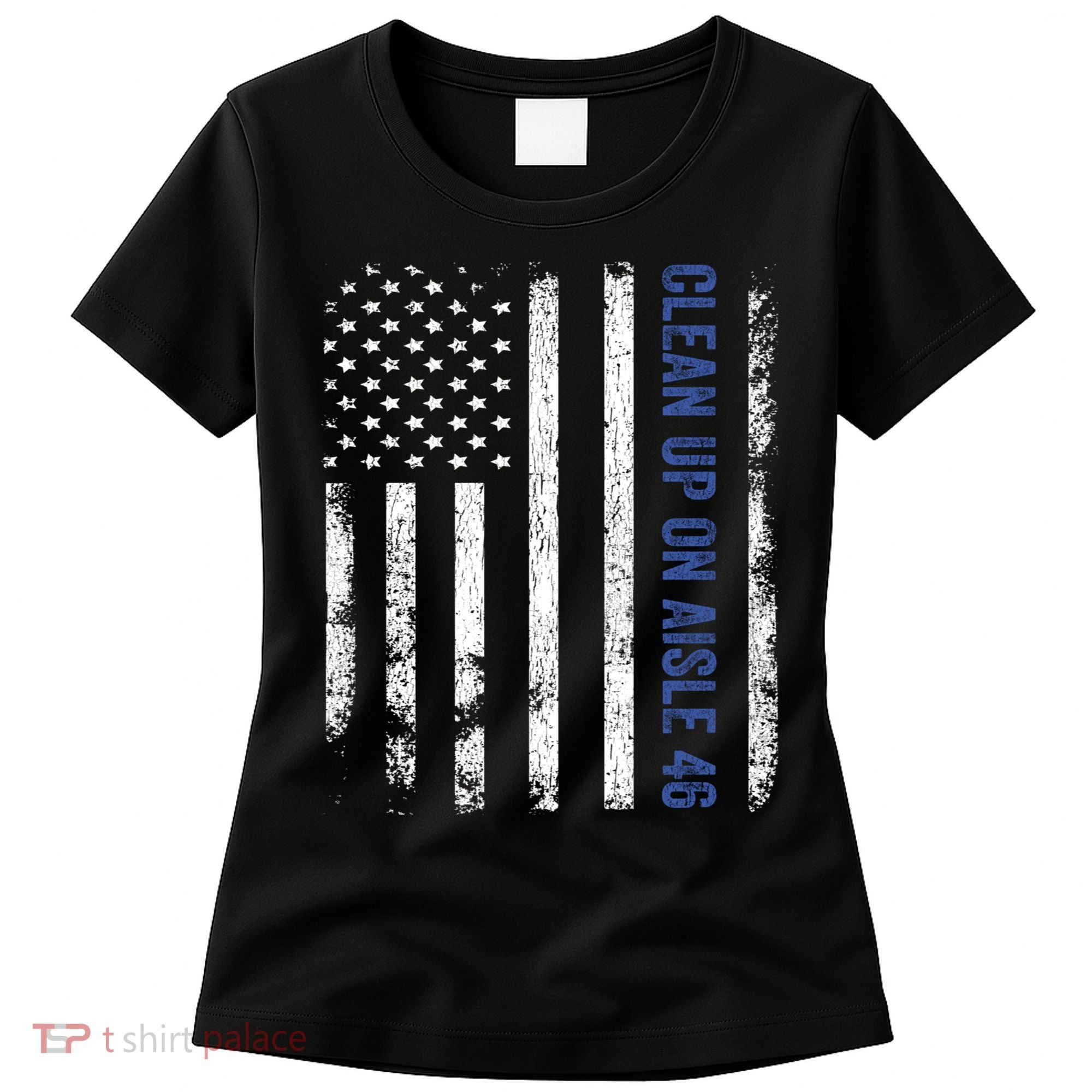 Anti Biden Impeach 46 8646 Clean Up On Aisle 46 Pro USA Flagd Women's T-Shirt