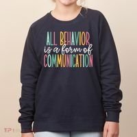 All Behavior Is A Form Of Communication Women's Sweatshirt thumb 0