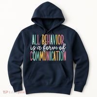 All Behavior Is A Form Of Communication Hoodie thumb 0