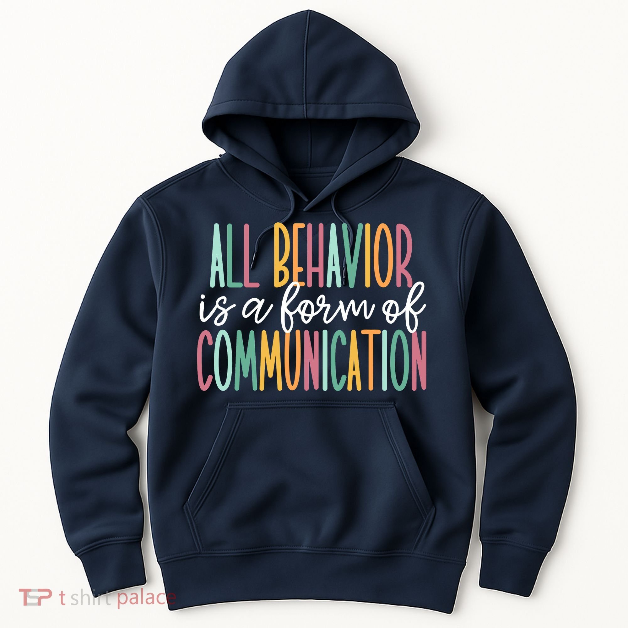 All Behavior Is A Form Of Communication Hoodie