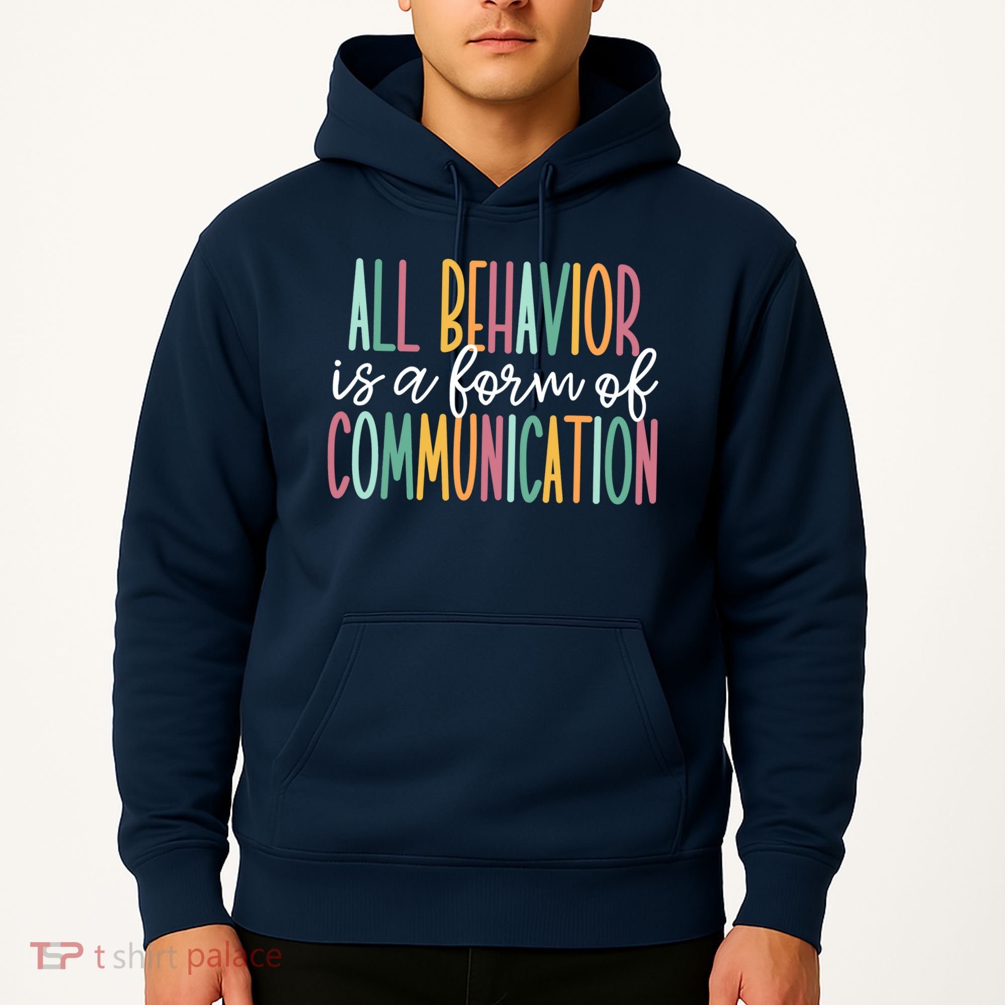 All Behavior Is A Form Of Communication Hoodie
