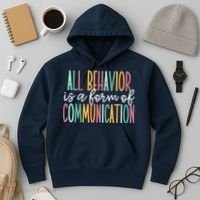 All Behavior Is A Form Of Communication Hoodie thumb 3