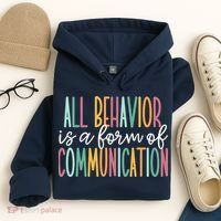 All Behavior Is A Form Of Communication Hoodie thumb 4