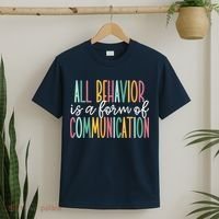 All Behavior Is A Form Of Communication T-Shirt thumb 2