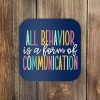 All Behavior Is A Form Of Communication Coaster thumb 0