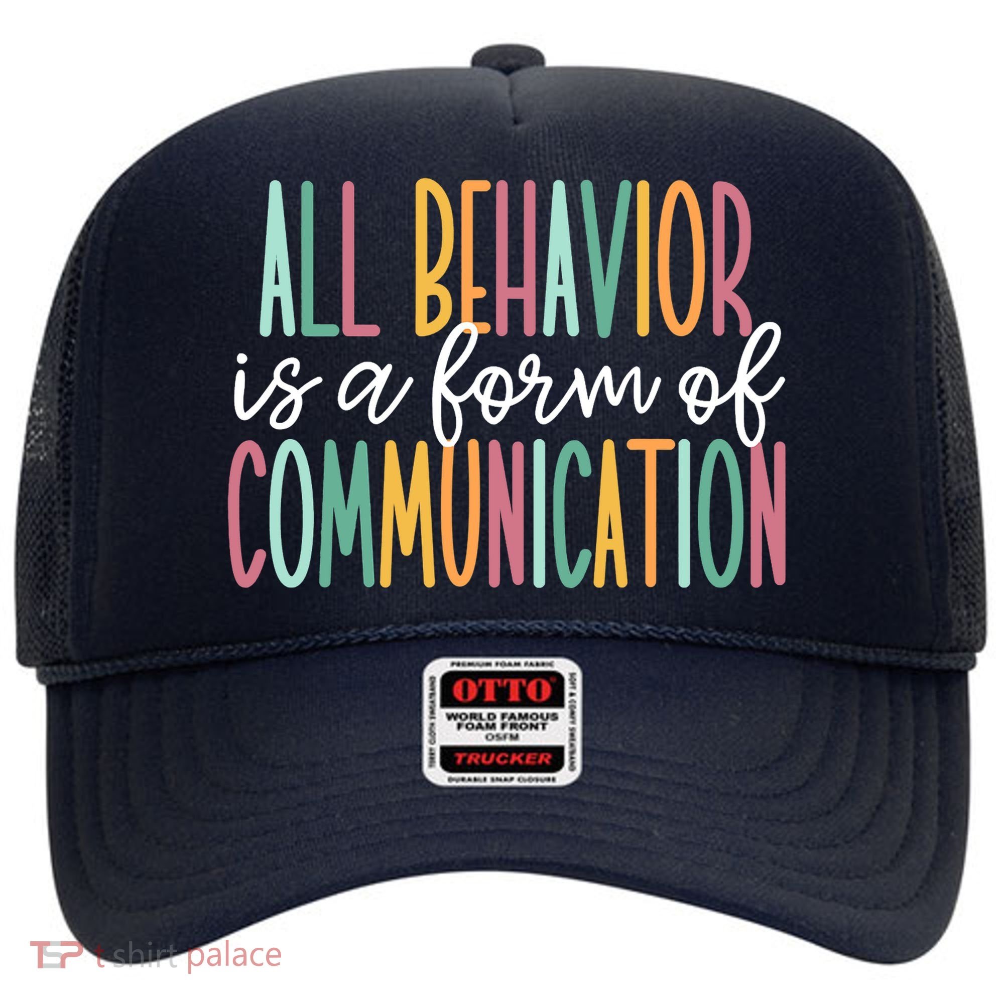 All Behavior Is A Form Of Communication Hat