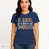 All Behavior Is A Form Of Communication Women's T-Shirt thumb 4